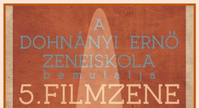 A Dohnányi Ernő Zeneiskola 5. Filmzene koncertje - fontos tudnivalók